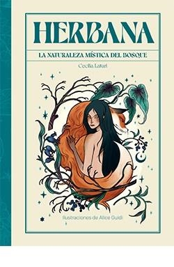 HERBANA.LA NATURALEZA MÍSTICA DEL BOSQUE | 9788419282361 | GUIDI,ALICE | Llibreria Geli - Llibreria Online de Girona - Comprar llibres en català i castellà