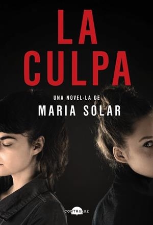 LA CULPA (EDICIÓ EN CATALÀ) | 9788418945588 | SOLAR,MARÍA | Llibreria Geli - Llibreria Online de Girona - Comprar llibres en català i castellà