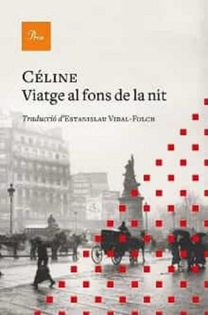 VIATGE AL FONS DE LA NIT | 9788419657077 | CÉLINE,LOUIS-FERDINAND | Libreria Geli - Librería Online de Girona - Comprar libros en catalán y castellano