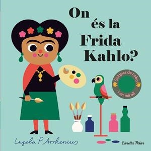 ON ÉS LA FRIDA KAHLO? | 9788413893709 | ARRHENIUS,INGELA P. | Llibreria Geli - Llibreria Online de Girona - Comprar llibres en català i castellà