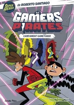 ELS GAMERS PIRATES-2.CAMPAMENT GAMETUBER | 9788413894874 | SANTIAGO,ROBERTO | Libreria Geli - Librería Online de Girona - Comprar libros en catalán y castellano