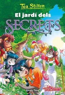EL JARDÍ DELS SECRETS | 9788413894942 | STILTON,TEA | Libreria Geli - Librería Online de Girona - Comprar libros en catalán y castellano