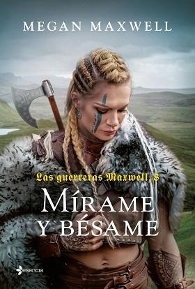 LAS GUERRERAS MAXWELL-8.MÍRAME Y BÉSAME | 9788408269144 | MAXWELL,MEGAN | Libreria Geli - Librería Online de Girona - Comprar libros en catalán y castellano