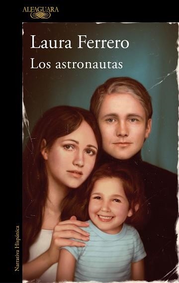 LOS ASTRONAUTAS | 9788420461274 | FERRERO,LAURA | Libreria Geli - Librería Online de Girona - Comprar libros en catalán y castellano