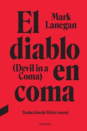 EL DIABLO EN COMA | 9788418282881 | LANEGAN,MARK? | Libreria Geli - Librería Online de Girona - Comprar libros en catalán y castellano