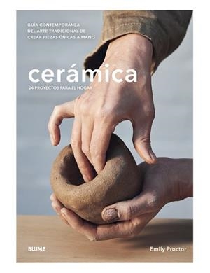 CERÁMICA.24 PROYECTOS PARA EL HOGAR | 9788419499493 | PROCTOR,EMILY | Libreria Geli - Librería Online de Girona - Comprar libros en catalán y castellano