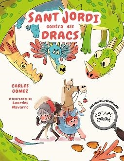 ESCAPE BOOK.SANT JORDI CONTRA ELS DRACS | 9788448863913 | GÓMEZ,CARLES | Libreria Geli - Librería Online de Girona - Comprar libros en catalán y castellano