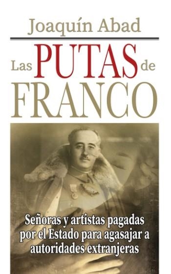 LAS PUTAS DE FRANCO | 9798373923316 | ABAD,JOAQUIN | Libreria Geli - Librería Online de Girona - Comprar libros en catalán y castellano