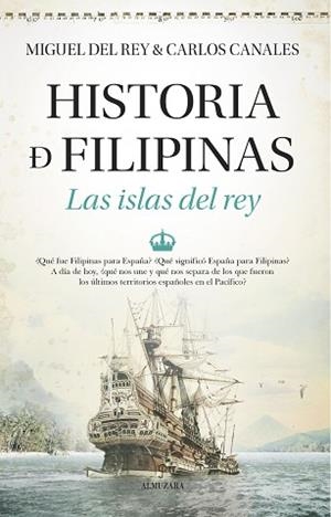 HISTORIA DE FILIPINAS.LAS ISLAS DEL REY | 9788411315913 | REY,MIGUEL DEL | Libreria Geli - Librería Online de Girona - Comprar libros en catalán y castellano
