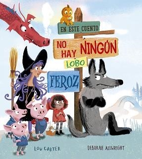 EN ESTE CUENTO NO HAY NINGÚN LOBO FEROZ | 9788491454502 | CARTER,LOU | Libreria Geli - Librería Online de Girona - Comprar libros en catalán y castellano