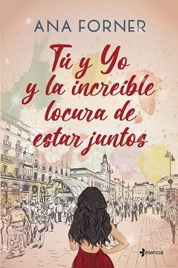 TÚ Y YO Y LA INCREÍBLE LOCURA DE ESTAR JUNTOS | 9788408268345 | FORNER,ANA | Libreria Geli - Librería Online de Girona - Comprar libros en catalán y castellano