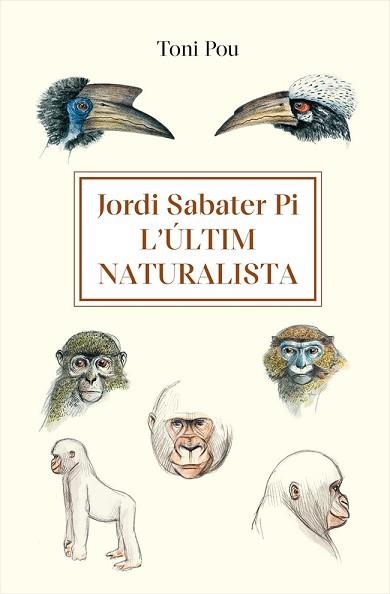 JORDI SABATER PI.L'ÚLTIM NATURALISTA | 9788491688952 | POU PUJADAS,TONI | Libreria Geli - Librería Online de Girona - Comprar libros en catalán y castellano