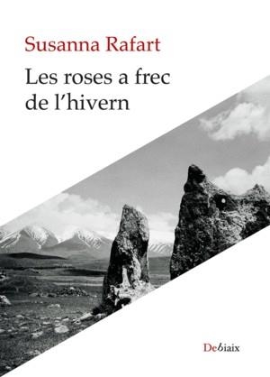 LES ROSES A FREC DE L'HIVERN | 9788419630049 | RAFART COROMINES,SUSANNA | Libreria Geli - Librería Online de Girona - Comprar libros en catalán y castellano