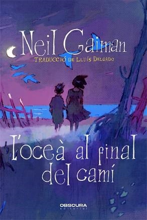 L'OCEÀ AL FINAL DEL CAMÍ | 9788412553086 | GAIMAN,NEIL | Llibreria Geli - Llibreria Online de Girona - Comprar llibres en català i castellà