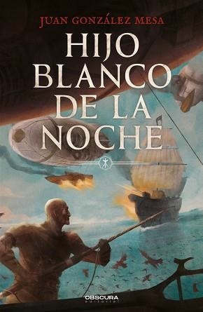 HIJO BLANCO DE LA NOCHE | 9788412553093 | GONZÁLEZ MESA,JUAN | Libreria Geli - Librería Online de Girona - Comprar libros en catalán y castellano