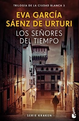 LOS SEÑORES DEL TIEMPO(TRILOGÍA DE LA CIUDAD BLANCA-3.SERIE KRAKEN) | 9788408269731 | GARCÍA SÁENZ DE URTURI,EVA | Libreria Geli - Librería Online de Girona - Comprar libros en catalán y castellano