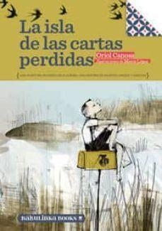 LA ISLA DE LAS CARTAS PERDIDAS | 9788412575521 | CANOSA MASLLORENS,ORIOL | Libreria Geli - Librería Online de Girona - Comprar libros en catalán y castellano