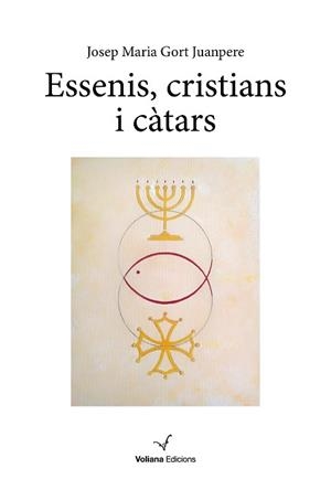 ESSENIS,CRISTIANS I CÀTARS | 9788412597448 | GORT JUANPERE,JOSEP MARIA | Libreria Geli - Librería Online de Girona - Comprar libros en catalán y castellano