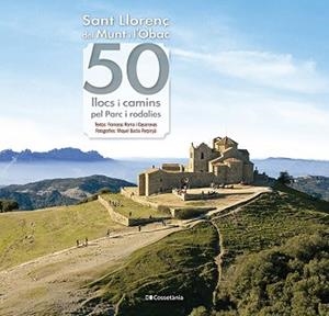SANT LLORENÇ DEL MUNT I L'OBAC.50 LLOCS I CAMINS PEL PARC I RODALIES | 9788413562063 | ROMA I CASANOVAS,FRANCESC | Libreria Geli - Librería Online de Girona - Comprar libros en catalán y castellano