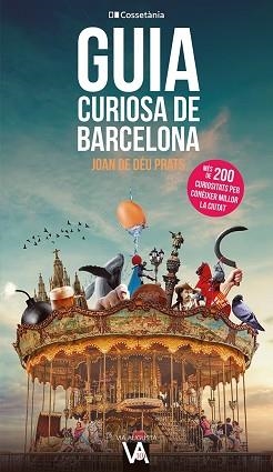 GUIA CURIOSA DE BARCELONA | 9788413562407 | PRATS PIJOAN,JOAN DE DÉU | Libreria Geli - Librería Online de Girona - Comprar libros en catalán y castellano