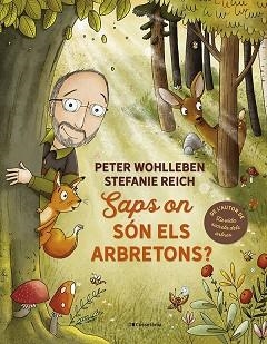 SAPS ON SÓN ELS ARBRETONS? | 9788413562506 | WOHLLEBEN,PETER | Libreria Geli - Librería Online de Girona - Comprar libros en catalán y castellano
