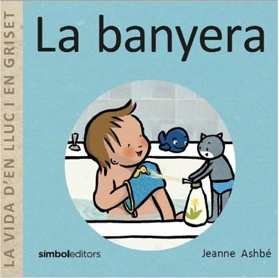 LA BANYERA.LA VIDA D'EN LLUC I EN GRISET | 9788418696190 | ASHBÉ,JEANNE | Libreria Geli - Librería Online de Girona - Comprar libros en catalán y castellano