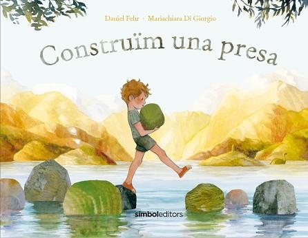 CONSTRUÏM UNA PRESA | 9788418696220 | FEHR,DANIEL/DI GIORGIO, MARIACHIARA | Libreria Geli - Librería Online de Girona - Comprar libros en catalán y castellano