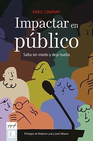 IMPACTAR EN PÚBLICO | 9788418735264 | COMPANY ARMENGOL ENRIC | Llibreria Geli - Llibreria Online de Girona - Comprar llibres en català i castellà