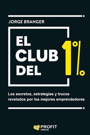 EL CLUB DEL 1% | 9788419212375 | BRANGER CID,JORGE EMILIO | Libreria Geli - Librería Online de Girona - Comprar libros en catalán y castellano