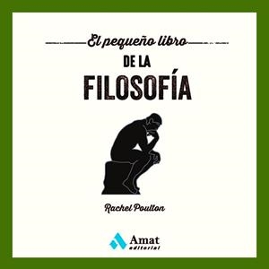EL PEQUEÑO LIBRO DE LA FILOSOFÍA | 9788419341372 | POULTON,RACHEL | Llibreria Geli - Llibreria Online de Girona - Comprar llibres en català i castellà