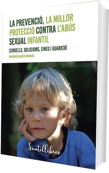 LA PREVENCIÓ.LA MILLOR PROTECCIÓ CONTRA L'ABÚS SEXUAL INFANTIL | 9788426735966 | GARCÍA MARQUÉS,MARGARITA | Libreria Geli - Librería Online de Girona - Comprar libros en catalán y castellano