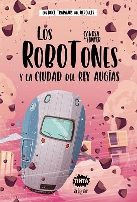 LOS ROBOTONES Y LA CIUDAD DEL REY AUGÍAS | 9788491425687 | CANOSA,ORIOL | Libreria Geli - Librería Online de Girona - Comprar libros en catalán y castellano