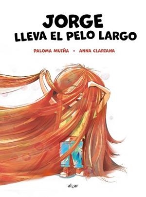 JORGE LLEVA EL PELO LARGO | 9788491426011 | MUIÑA,PALOMA | Libreria Geli - Librería Online de Girona - Comprar libros en catalán y castellano