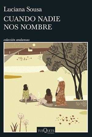 CUANDO NADIE NOS NOMBRE | 9788411072441 | SOUSA,LUCIANA | Llibreria Geli - Llibreria Online de Girona - Comprar llibres en català i castellà