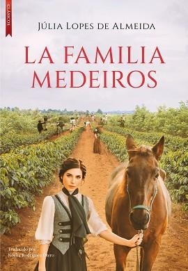 LA FAMILIA MEDEIROS | 9788417626938 | LOPES DE ALMEIDA,JÚLIA | Libreria Geli - Librería Online de Girona - Comprar libros en catalán y castellano