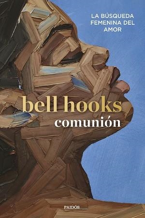 COMUNIÓN.LA BÚSQUEDA FEMENINA DEL AMOR | 9788449340604 | HOOKS,BELL | Libreria Geli - Librería Online de Girona - Comprar libros en catalán y castellano