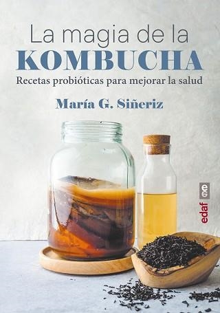LA MAGIA DE LA KOMBUCHA | 9788441442078 | SIÑERIZ,MARÍA G. | Libreria Geli - Librería Online de Girona - Comprar libros en catalán y castellano