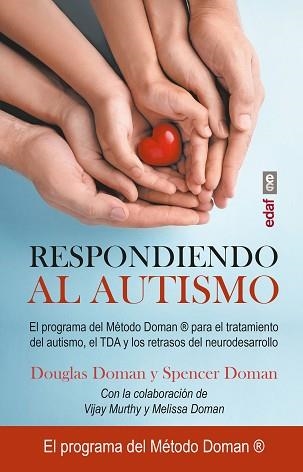 RESPONDIENDO AL AUTISMO | 9788441442085 | DOMAN,DOUGLAS/DOMAN, SPENCER | Libreria Geli - Librería Online de Girona - Comprar libros en catalán y castellano