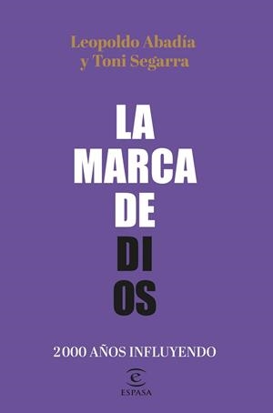 LA MARCA DE DIOS | 9788467064605 | ABADÍA,LEOPOLDO/SEGARRA, TONI | Llibreria Geli - Llibreria Online de Girona - Comprar llibres en català i castellà
