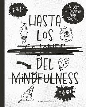 HASTA LOS C*JONES DEL MINDFULNESS | 9788448033842 |   | Libreria Geli - Librería Online de Girona - Comprar libros en catalán y castellano