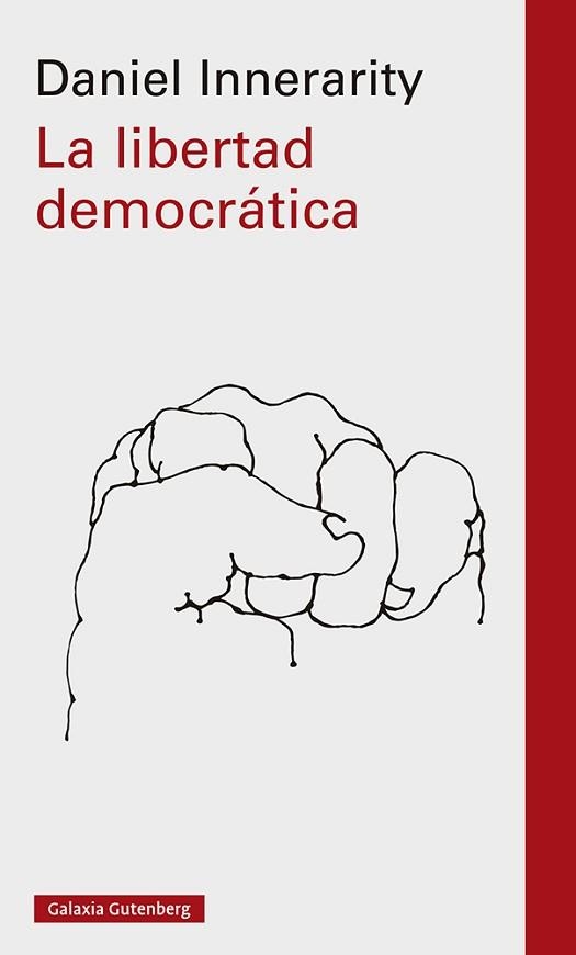 LA LIBERTAD DEMOCRÁTICA | 9788419392442 | INNERARITY,DANIEL | Libreria Geli - Librería Online de Girona - Comprar libros en catalán y castellano