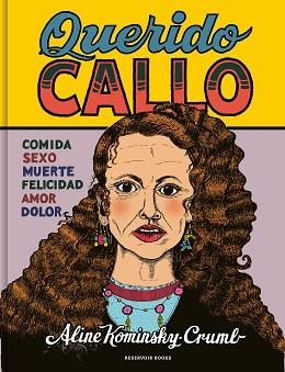 QUERIDO CALLO | 9788419437082 | KOMINSKY-CRUMB,ALINE | Libreria Geli - Librería Online de Girona - Comprar libros en catalán y castellano