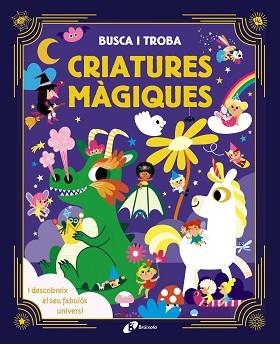 BUSCA I TROBA. CRIATURES MÀGIQUES | 9788413492285 | MEYER,AURORE | Libreria Geli - Librería Online de Girona - Comprar libros en catalán y castellano
