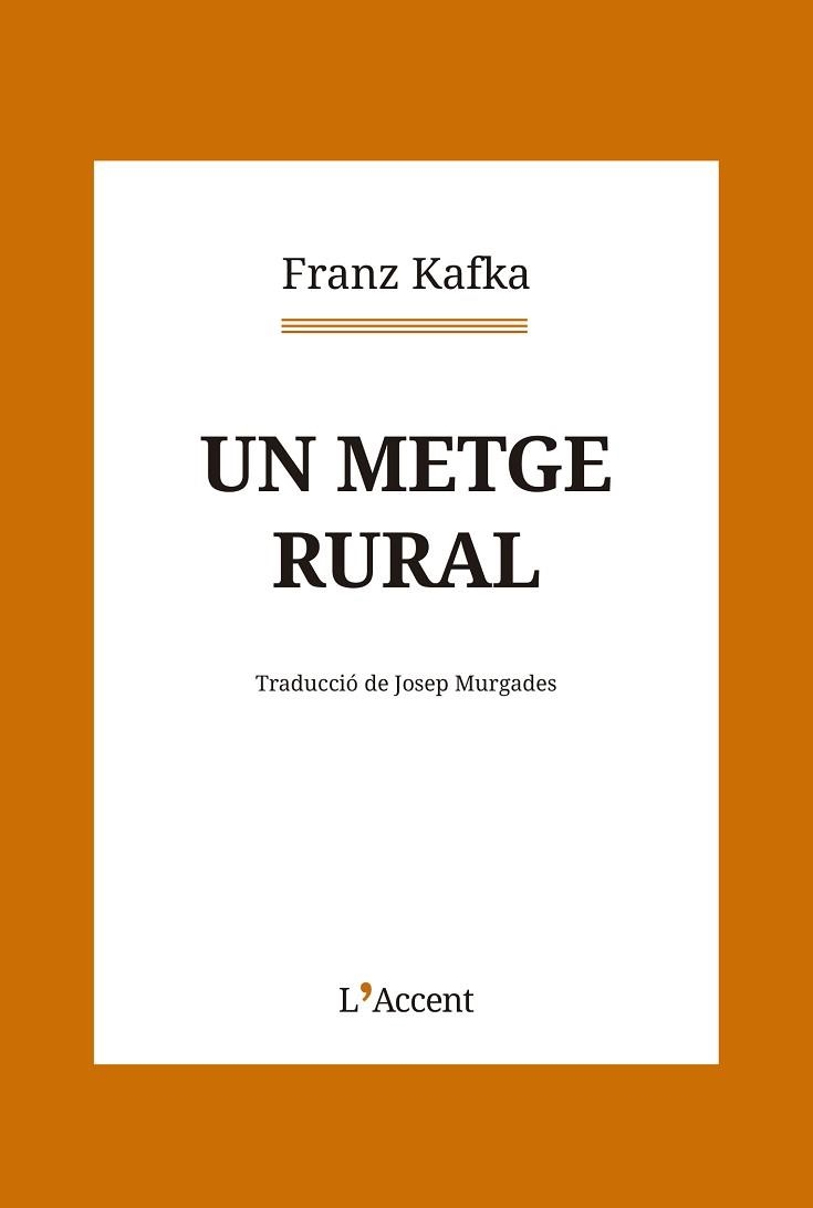 UN METGE RURAL | 9788418680281 | KAFKA,FRANZ | Llibreria Geli - Llibreria Online de Girona - Comprar llibres en català i castellà