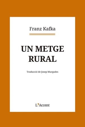 UN METGE RURAL | 9788418680281 | KAFKA,FRANZ | Llibreria Geli - Llibreria Online de Girona - Comprar llibres en català i castellà