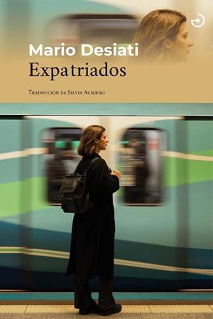 EXPATRIADOS | 9788415740896 | DESIATI,MARIO | Libreria Geli - Librería Online de Girona - Comprar libros en catalán y castellano