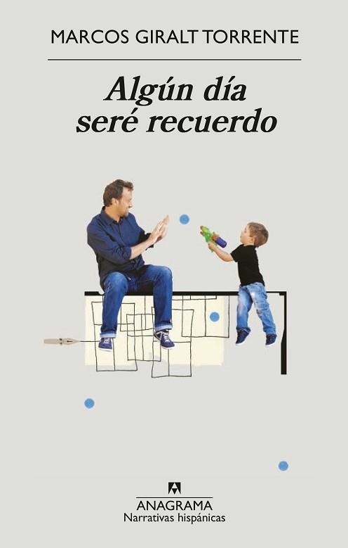 ALGÚN DÍA SERÉ RECUERDO | 9788433901910 | GIRALT TORRENTE,MARCOS | Libreria Geli - Librería Online de Girona - Comprar libros en catalán y castellano