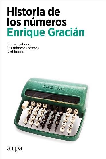 HISTORIA DE LOS NÚMEROS | 9788418741654 | GRACIÁN,ENRIQUE | Libreria Geli - Librería Online de Girona - Comprar libros en catalán y castellano