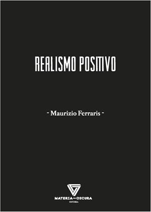 REALISMO POSITIVO | 9788412377576 | FERRARIS,MAURIZIO | Libreria Geli - Librería Online de Girona - Comprar libros en catalán y castellano