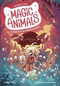 MAGIC ANIMALS-2.LA INVASIÓ DE LES GRANOTES GEGANTS | 9788413895345 | ISERN,SUSANNA/TORRAS DALMAU, CARLES | Libreria Geli - Librería Online de Girona - Comprar libros en catalán y castellano